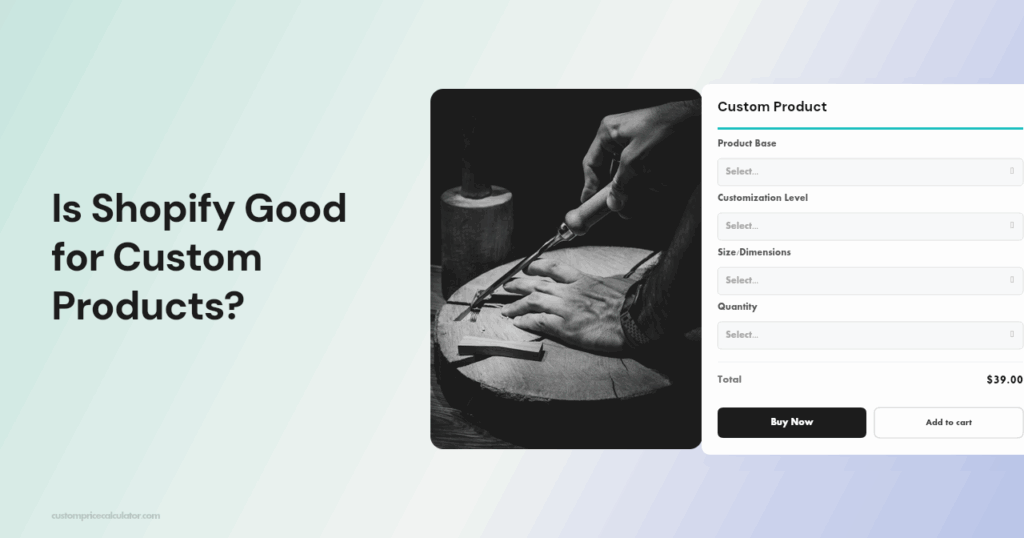 Is Shopify Good for Custom Products